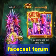 facecast forum